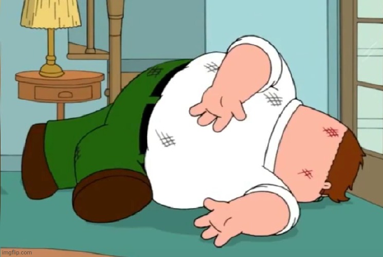 Peter Griffin Injured | image tagged in peter griffin injured | made w/ Imgflip meme maker