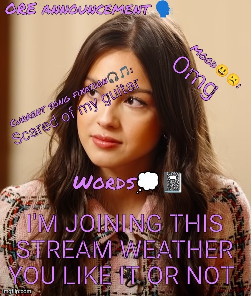 Wow so epic OliviaRodrigoEnjoyer announcement temp omg :0 | Omg; Scared of my guitar; I'M JOINING THIS STREAM WEATHER YOU LIKE IT OR NOT | image tagged in wow so epic oliviarodrigoenjoyer announcement temp omg 0 | made w/ Imgflip meme maker