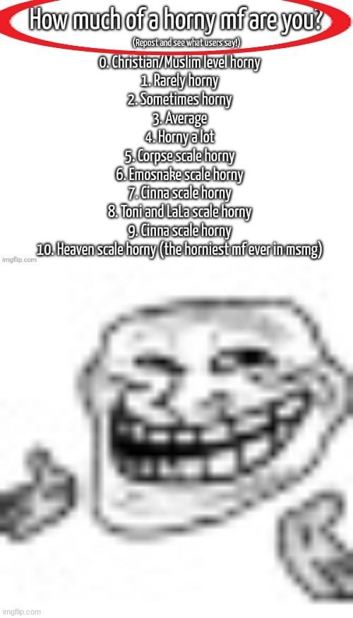 image tagged in how much of a horny mf are you | made w/ Imgflip meme maker