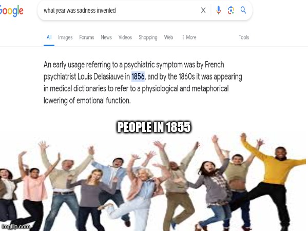PEOPLE IN 1855 | image tagged in sadness | made w/ Imgflip meme maker