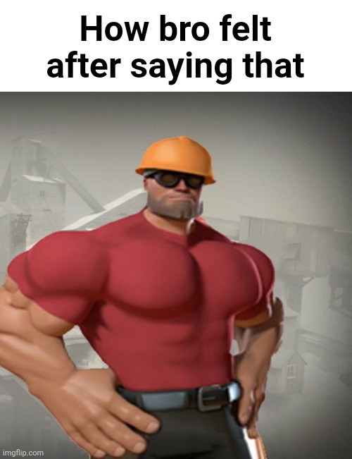 TF2 Buff Engineer - Imgflip