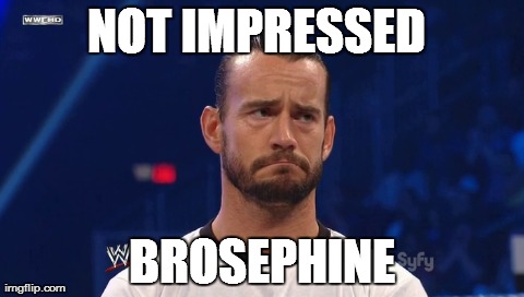 NOT IMPRESSED  BROSEPHINE | made w/ Imgflip meme maker