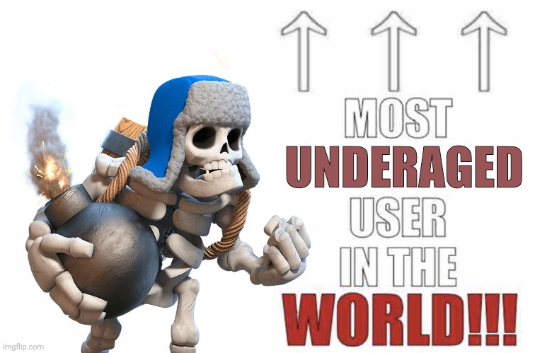 Most underaged user in the world!!! Blank Meme Template