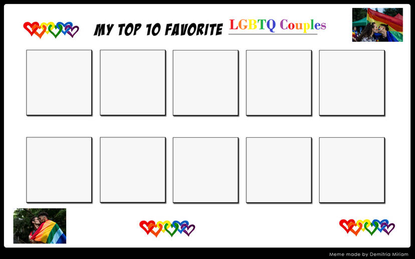 My Top 10 Favorite LGBTQ couples Blank Meme Template