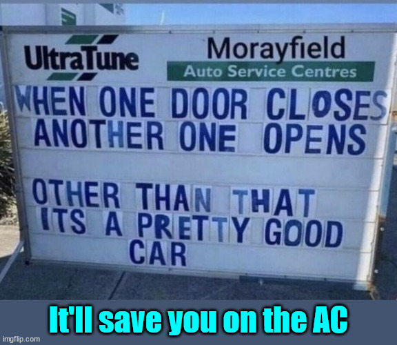 Who needs AC with this one... | It'll save you on the AC | image tagged in eyeroll,car,for sale | made w/ Imgflip meme maker