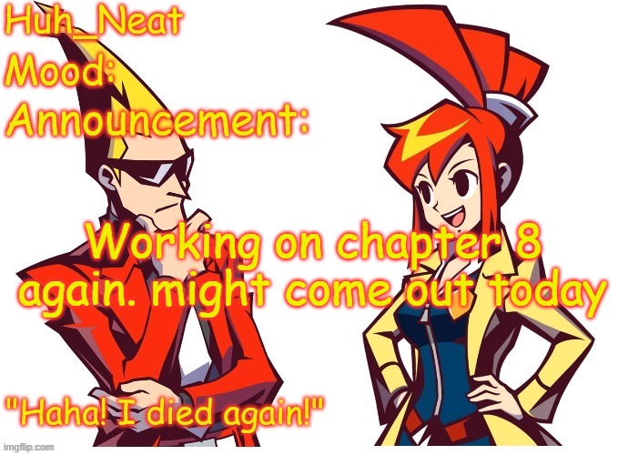 Huh_neat Ghost Trick temp (Thanks Knockout offical) | Working on chapter 8 again. might come out today | image tagged in huh_neat ghost trick temp thanks knockout offical | made w/ Imgflip meme maker