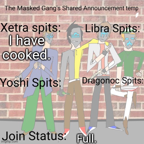 TMG announcement temp | I have cooked. Full. | image tagged in tmg announcement temp | made w/ Imgflip meme maker