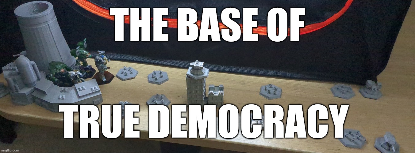 What y'all think I should add next? | THE BASE OF; TRUE DEMOCRACY | made w/ Imgflip meme maker