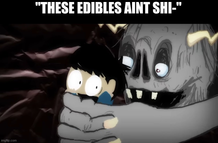 literally cant get over this music video | "THESE EDIBLES AINT SHI-" | made w/ Imgflip meme maker