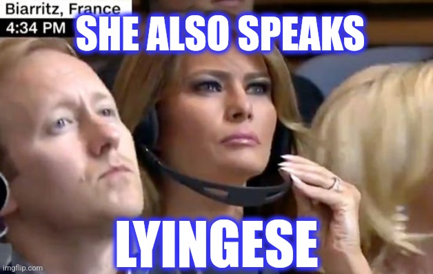 SHE ALSO SPEAKS LYINGESE | made w/ Imgflip meme maker