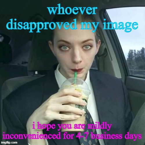 houses | whoever disapproved my image; i hope you are mildly inconvenienced for 4-7 business days | image tagged in houses | made w/ Imgflip meme maker