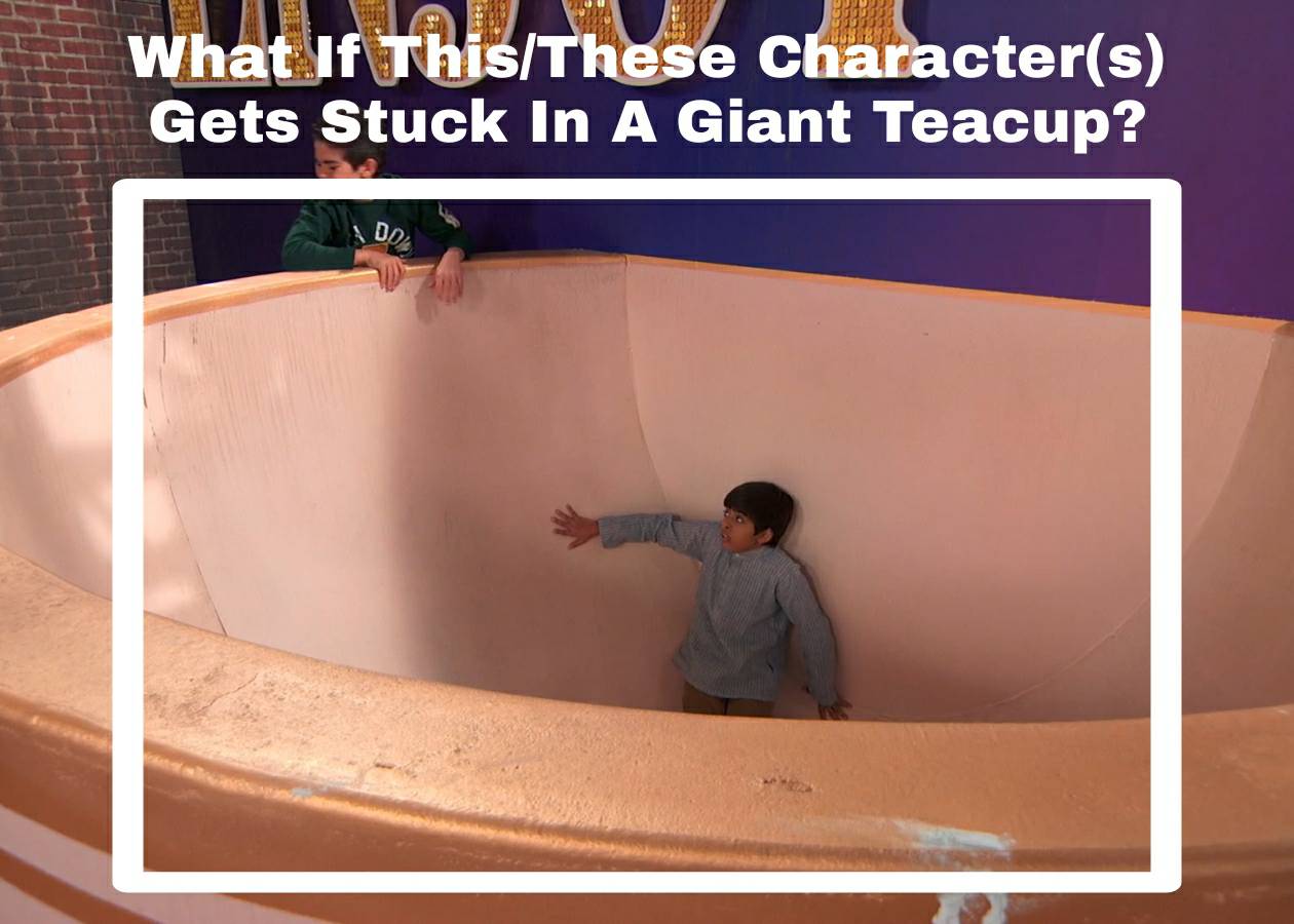 What If Blank Gets Stuck In A Giant Teacup? Blank Meme Template