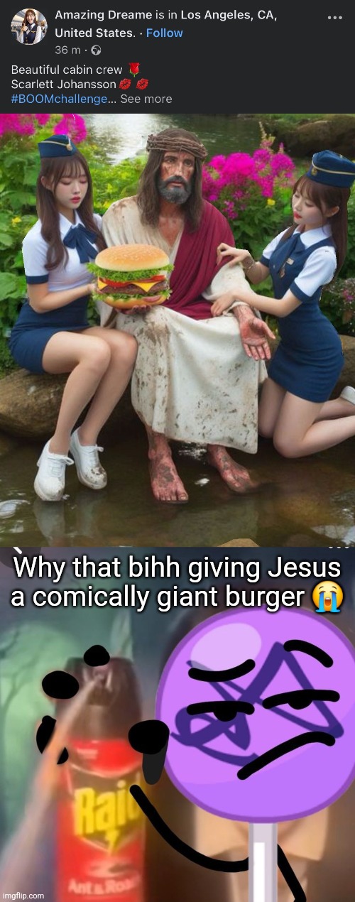 Why that bihh giving Jesus a comically giant burger 😭 | image tagged in gwuh | made w/ Imgflip meme maker