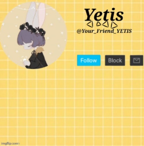 Yetis Template- Yelllow | image tagged in yetis template- yelllow | made w/ Imgflip meme maker