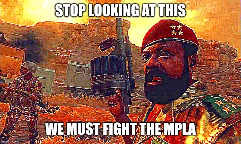 DEATH TO THE MPLA - Imgflip