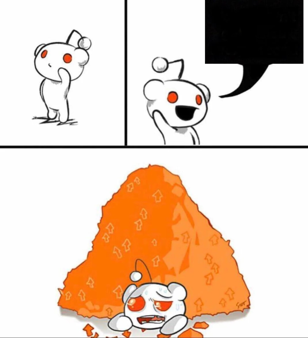 High Quality Redditor being buried under upvotes Blank Meme Template