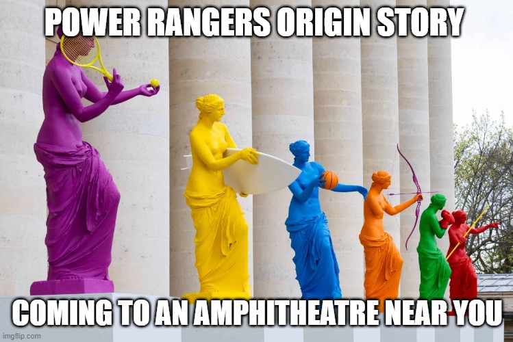 olympics | POWER RANGERS ORIGIN STORY; COMING TO AN AMPHITHEATRE NEAR YOU | image tagged in olympics | made w/ Imgflip meme maker