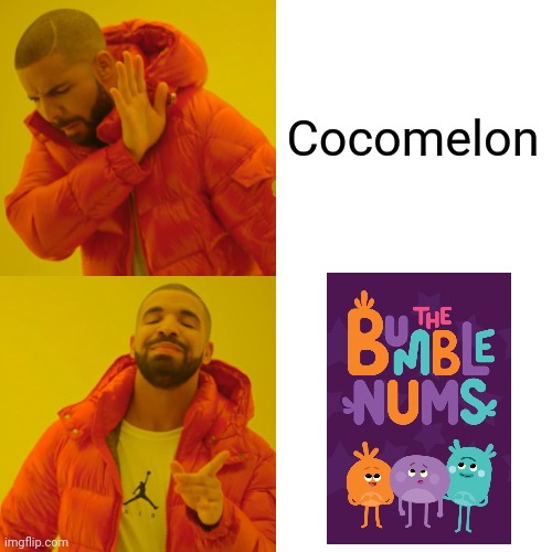 Me when i choose what to watch on YouTube Kids (this is based on my opinions, if you like cocomelon i respect your opinion) | Cocomelon | image tagged in memes,drake hotline bling | made w/ Imgflip meme maker