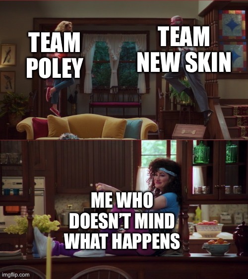 Piggy | TEAM NEW SKIN; TEAM POLEY; ME WHO DOESN’T MIND WHAT HAPPENS | image tagged in wanda/vision/agnes | made w/ Imgflip meme maker