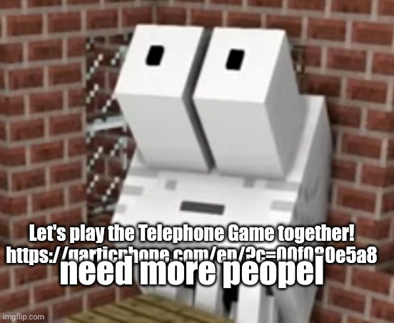 ZAYUMMMMMM | Let's play the Telephone Game together! https://garticphone.com/en/?c=00f080e5a8; need more peopel | image tagged in zayummmmmm | made w/ Imgflip meme maker