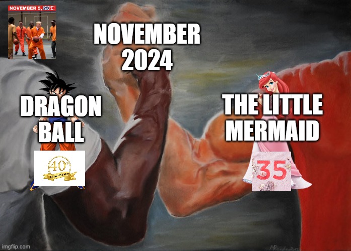 november 2024 events | NOVEMBER 2024; THE LITTLE MERMAID; DRAGON BALL | image tagged in holding hands,november,2024,dragon ball z,the little mermaid,current events | made w/ Imgflip meme maker