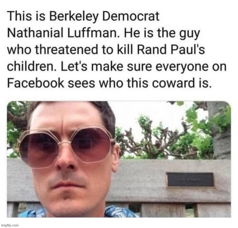 This is the cowardly democrat who doesn't want his identity exposed. You know what to do. Make him famous. | image tagged in famous,far left radical,coward,cowards,hall of fame,rand paul | made w/ Imgflip meme maker