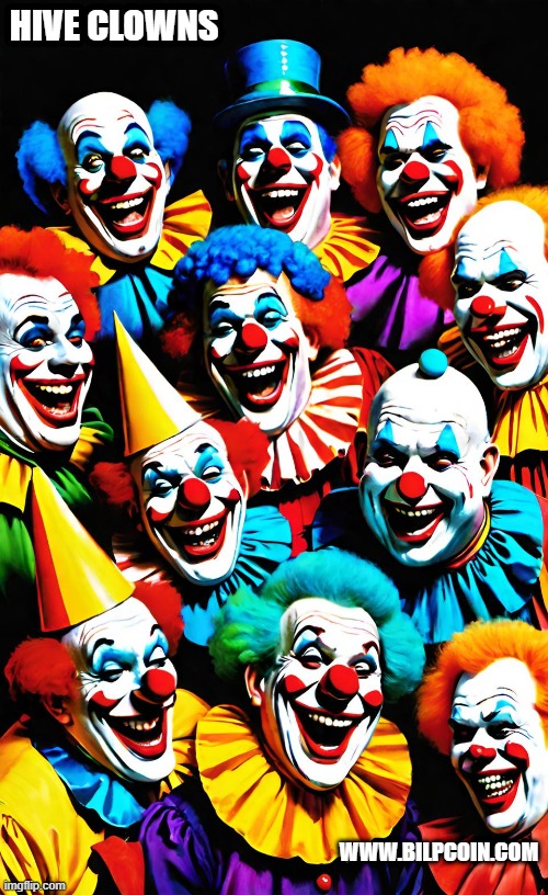 HIVE CLOWNS; WWW.BILPCOIN.COM | made w/ Imgflip meme maker