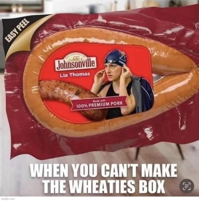 When you can't make the Wheaties box. | image tagged in lia thomas,sausage party,sausage fest,tired of hearing about transgenders,dick jokes,dick pic | made w/ Imgflip meme maker