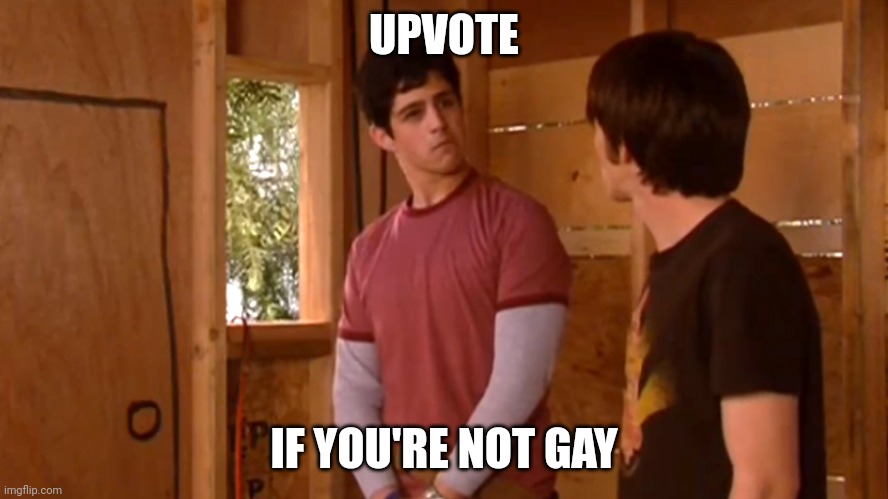 Claim your spot now | UPVOTE; IF YOU'RE NOT GAY | image tagged in drake where's the door | made w/ Imgflip meme maker