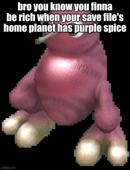 happened to me with pink spice but never purple | bro you know you finna be rich when your save file's home planet has purple spice | image tagged in spore bean | made w/ Imgflip meme maker