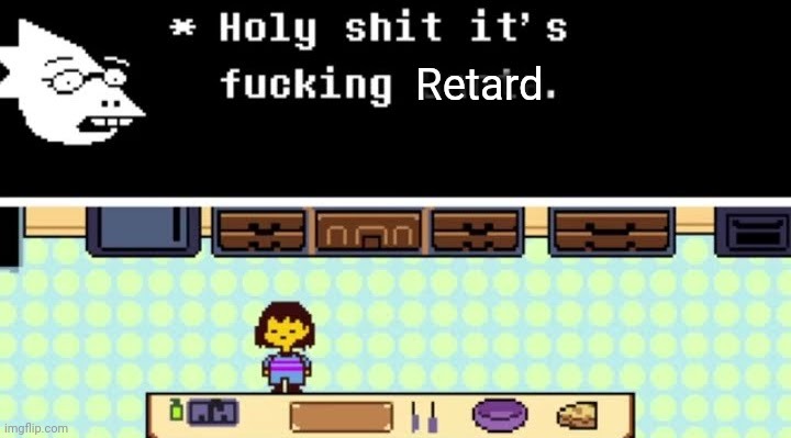 Alphys Holy Shit It's Fucking Santa | Retard | image tagged in alphys holy shit it's fucking santa | made w/ Imgflip meme maker