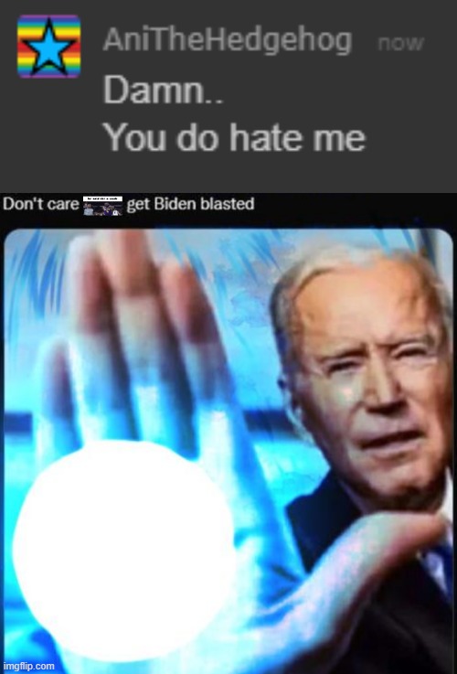 image tagged in don't care n wodr get biden blasted | made w/ Imgflip meme maker