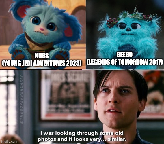 HOW DARE YOU STAND WHERE HE STOOD? | BEEBO
(LEGENDS OF TOMORROW 2017); NUBS
(YOUNG JEDI ADVENTURES 2023) | image tagged in beebo,spider-man looking through some old photos and it looks very sim,spiderman,legends of tomorrow,star wars,god | made w/ Imgflip meme maker