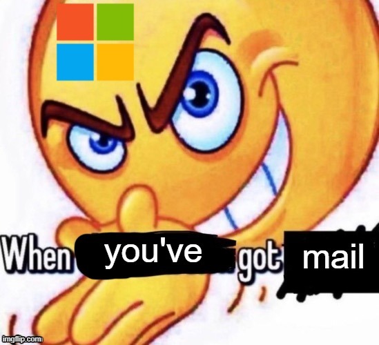 you've; mail | made w/ Imgflip meme maker