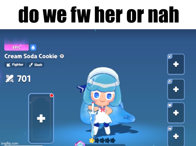 do we fw her or nah | made w/ Imgflip meme maker