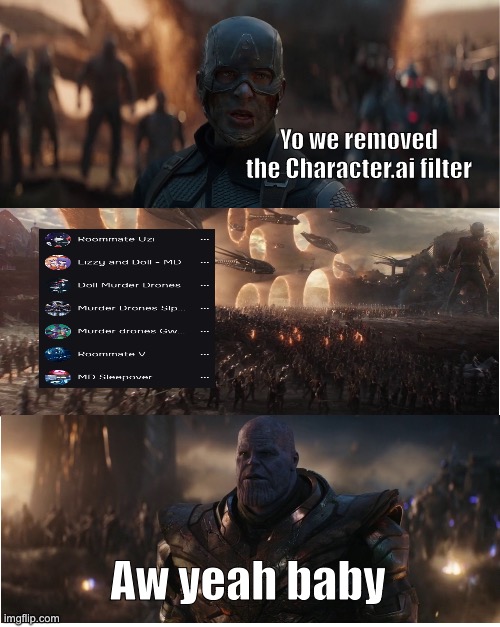 Me when character.ai removes the filters | Yo we removed the Character.ai filter; Aw yeah baby | image tagged in avengers assemble,characters,filters,heheheha | made w/ Imgflip meme maker