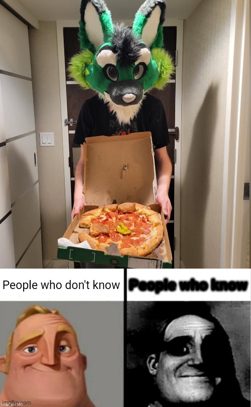 Every furry (including me) should know this image. | People who don't know; People who know | image tagged in people who don't know vs people who know,furry,blfc,cum,pizza,dark humor | made w/ Imgflip meme maker