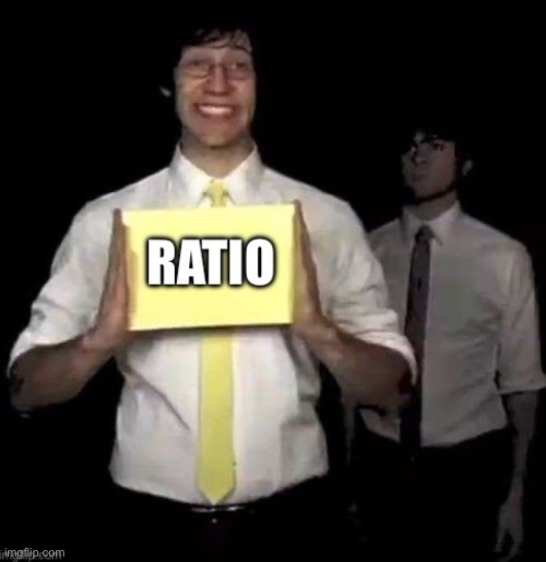 Tally hall ratio | image tagged in tally hall ratio | made w/ Imgflip meme maker