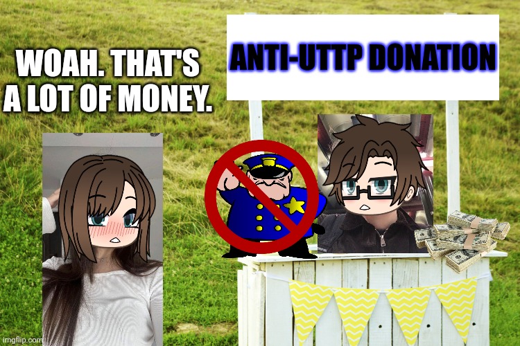 Male Cara is on pls donate and made an Anti-UTTP donation to make them go extinct. | ANTI-UTTP DONATION; WOAH. THAT'S A LOT OF MONEY. | image tagged in pop up school 2,pus2,male cara,cara,pls donate,uttp | made w/ Imgflip meme maker