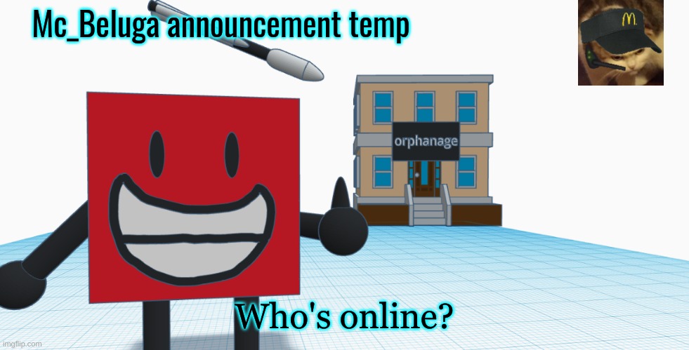 also new temp yippee | Who's online? | image tagged in mc_beluga announcement temp | made w/ Imgflip meme maker