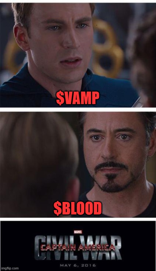 VAMP BLOOD | $VAMP; $BLOOD | image tagged in memes,marvel civil war 1 | made w/ Imgflip meme maker