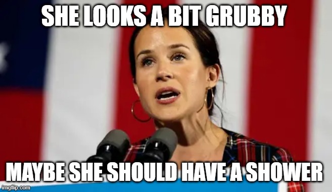 ashley biden | SHE LOOKS A BIT GRUBBY; MAYBE SHE SHOULD HAVE A SHOWER | made w/ Imgflip meme maker