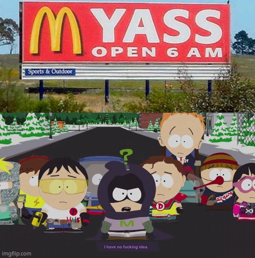 McDonald yass or what? I don't understand. | image tagged in mcdonalds,sign | made w/ Imgflip meme maker