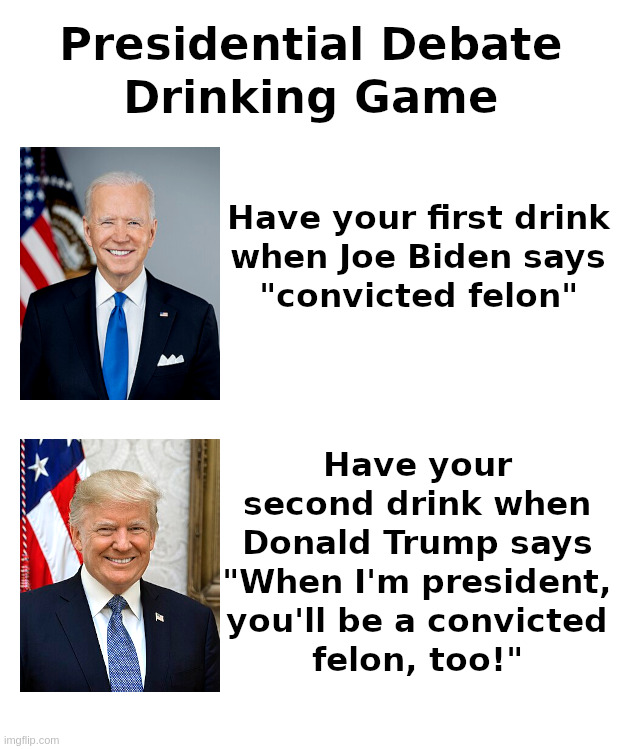 Presidential Debate Drinking Game | image tagged in cnn,presidential debate,joe biden,jake tapper,dana bash,donald trump | made w/ Imgflip meme maker