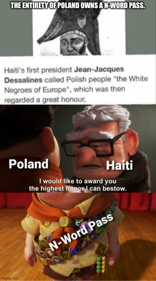 THE ENTIRETY OF POLAND OWNS A N-WORD PASS. | made w/ Imgflip meme maker
