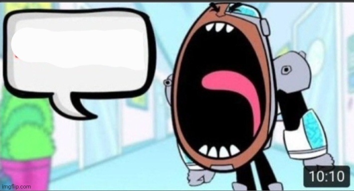 Cyborg Shouting Blank | image tagged in cyborg shouting blank | made w/ Imgflip meme maker