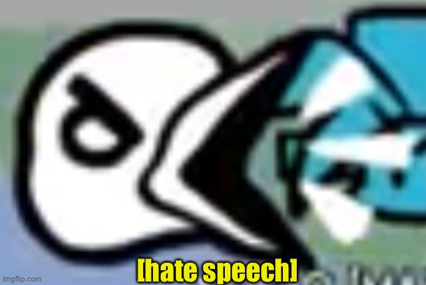 [hate speech] | made w/ Imgflip meme maker