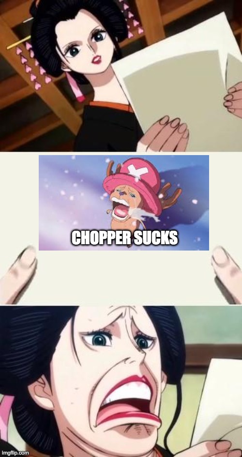 Nico Robin Reaction Face | CHOPPER SUCKS | image tagged in nico robin reaction face | made w/ Imgflip meme maker