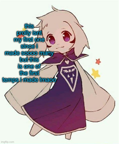 i definitely improved | this prolly isnt my first one since i made soooo many but this is one of the first temps i made lmaoo | image tagged in asriel temp | made w/ Imgflip meme maker