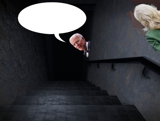 High Quality Biden working from his basement, Jill calls Blank Meme Template